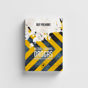 ÁLCOOL E OUTRAS DROGAS - ACIDENTES E VIOLÊNCIAS